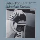 Urban Forms, Suburban Dreams - Book