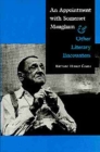 An Appointment with Somerset Maugham: Ans Other Literary Encounters - Book
