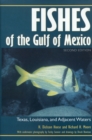 Fishes of the Gulf of Mexico : Texas, Louisiana, and Adjacent Waters, Second Edition - Book