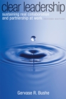 Clear Leadership : Sustaining Real Collaboration and Partnership at Work - Book