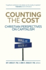 Counting the Cost : Christian Perspectives on Capitalism - eBook