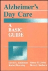 Alzheimer's Day Care : A Basic Guide - Book
