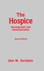 The Hospice : Development and Administration - Book