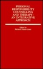 Personal Responsibility Counselling And Therapy : An Integrative Approach - Book