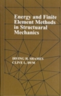 Energy and Finite Element Methods In Structural Mechanics : SI Units - Book