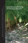 Quantifying and Modeling Soil Strucure Dynamics - Book