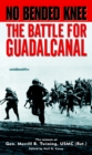 No Bended Knee : The Battle for Guadalcanal - Book