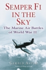 Semper Fi in the Sky : The Marine Air Battles of World War II - Book