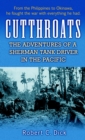 Cutthroats : The Adventures of a Sherman Tank Driver in the Pacific - Book