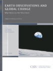 Earth Observations and Global Change : Why? Where Are We? What Next? - Book