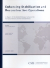Enhancing Stabilization and Reconstruction Operations : A Report of the CSIS Global Dialogue between the European Union and the - Book