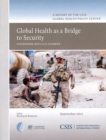 Global Health as a Bridge to Security : Interviews with U.S. Leaders - Book