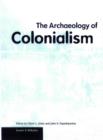 The Archarology of Colonialism - Book