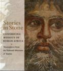 Stories in Stone - Conserving Mosaics of Roman Africa - Book