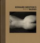 Edward Weston's Book of Nudes - Book