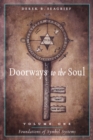 Doorways to the Soul, Volume One: Foundations of Symbol Systems : Astrology, Tarot, the Tree of Life - Book