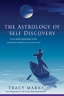 Astrology of Self Discovery : An In-Depth Exploration of the Potentials Revealed in Your Birth Chart - eBook