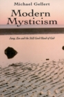 Modern Mysticism : Jung Zen and the Still Good Hand of God - eBook