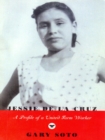 Jessie De La Cruz : A Profile of a United Farm Worker - eBook
