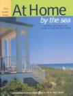 At Home by the Sea : Houses Designed for Living at the Water's Edge - Book