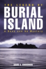 The Legend of Burial Island : A Bean and Ab Mystery - Book