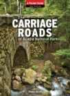 Carriage Roads of Acadia : A Pocket Guide - eBook