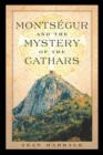 Montsegur and the Mystery of the Cathars - Book