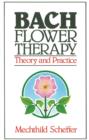 Bach Flower Therapy : Theory and Practice - Book