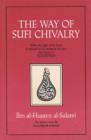 The Way to Sufi Chivalry : When the Light of the Heart is Reflected in the Beauty of the Face - Book