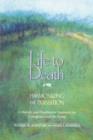 Life to Death - Harmonizing the Tradition : Harmonizing the Transition: a Holistic and Meditative Approach for Caregivers and the Dying - Book