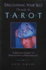 Discovering Your Self Through the Tarot : A Jungian Guide to Archetypes and Personality - Book