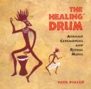 The Healing Drum : African Ceremonial and Ritual Music - Book
