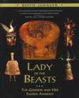 Lady of the Beasts : The Goddess and Her Sacred Animals - Book