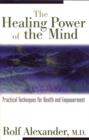 The Healing Power of the Mind : Practical Techniques for Health and Empowerment - Book