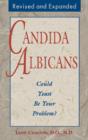 Candida Albicans : Could Yeast Be Your Problem - Book
