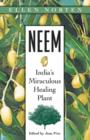 Neem : Indias Miraculous Healing Plant - Book