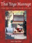 Thai Yoga Massage : A Gentle Therapy for Physical Well-Being and Spiritual Energy - Book