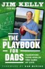 The Playbook for Dads : Parenting Your Kids in the Game of Life - Book