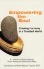 Empowering the Soul : A Collection of Essays Exploring Global Healing and Spiritual Well-Being - Book