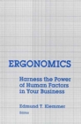 Ergonomics : Harness the Power of Human Factors in Your Business - Book