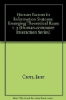 Human Factors in Information Systems : Emerging Theoretical Bases - Book