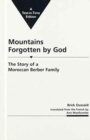 Mountains Forgotten by God: the Story of a Moroccan Berber Family - Book