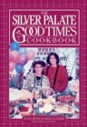 The Silver Palate Good Times Cookbook - Book