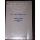 The Psychosocial Work Environment : Work Organization, Democratization, and Health : Essays in Memory of Bertil Gardell - Book