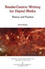Readercentric Writing for Digital Media : Theory and Practice - Book