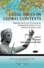 Legal Issues in Global Contexts : Perspectives on Technical Communication in an International Age - Book