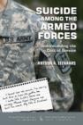 Suicide Among the Armed Forces : Understanding the Cost of Service - Book