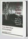 The Death of an Adult Child : A Book for and About Bereaved Parents - Book
