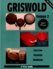 Griswold  Volume 2 : Cast Iron, Porcelain, Aluminum - Book