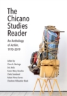 The Chicano Studies Reader : An Anthology of Aztlan, 1970-2019 - Book